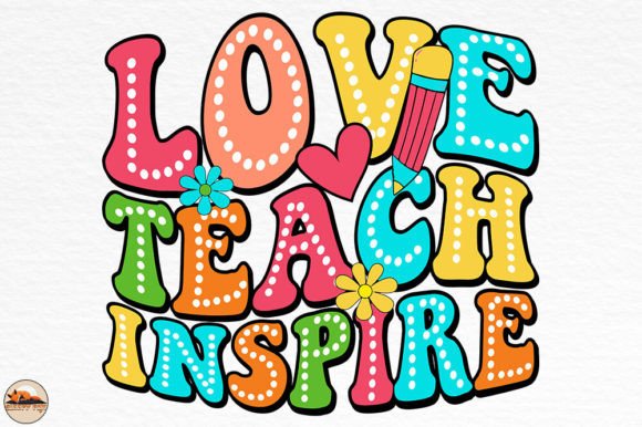 Love Teach Inspire Back to School SVG Graphics