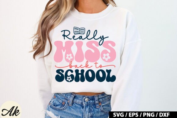 Really Miss Back To School SVG Design