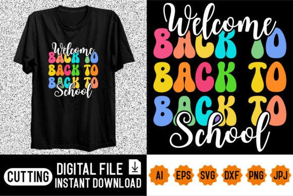 Welcome Back to School Shirt Design
